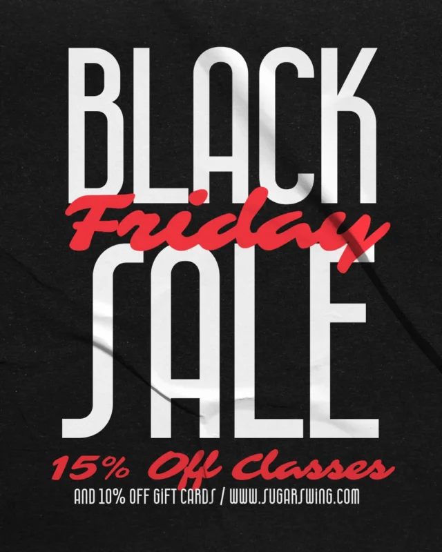 🚩 Black Friday Sale 🚩

Our Black Friday savings is now live, and it's a great time to plan your next round of dancing!

Enjoy 15% off class purchases and 10% off e-gift cards. The sale runs through December 1, and you can use the code BlackFriday at checkout.

Class registrations must be paid in full by the end of the sale for the discount to apply. Gift card purchases cannot be used toward Black Friday sale-priced items.

Happy shopping! 🖤