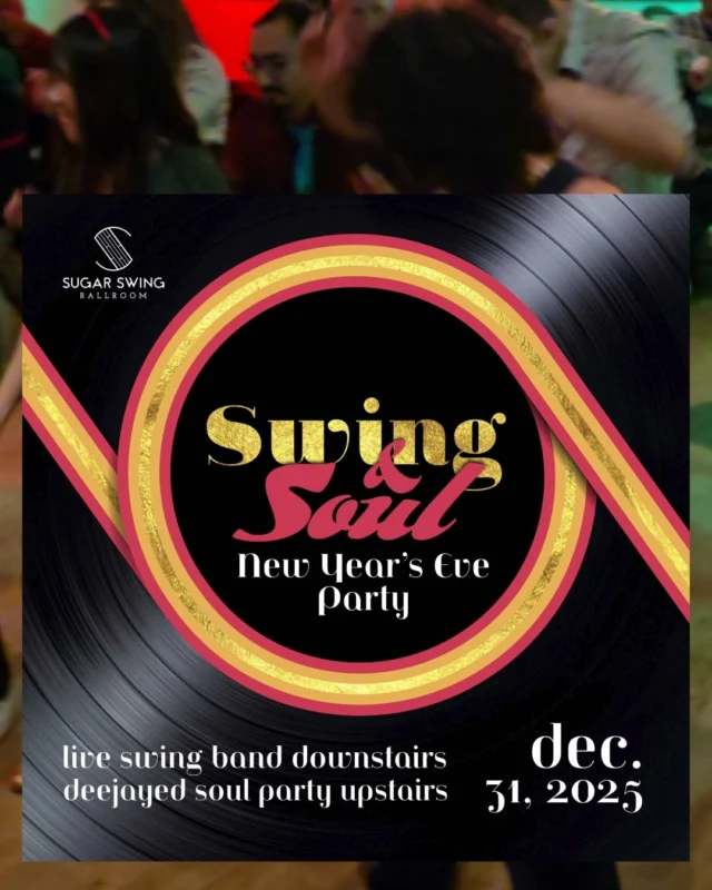 The biggest party of the year! We're getting amped up for our "Swing n' Soul' themed New Year's Eve party at Sugar Swing. No dance experience or partner needed, first timers welcome! 
https://www.sugarswing.com/new-years/